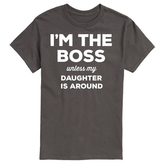 Instant Message - I'm The Boss Unless Daughter Is Around - Men's Short Sleeve Graphic T-Shirt