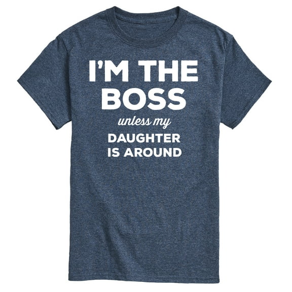 Instant Message - I'm The Boss Unless Daughter Is Around - Men's Short Sleeve Graphic T-Shirt