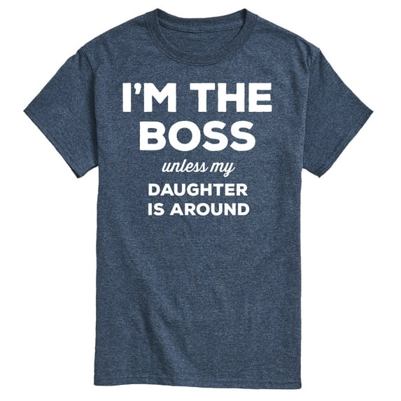 Instant Message - I'm The Boss Unless Daughter Is Around - Men's Short Sleeve Graphic T-Shirt