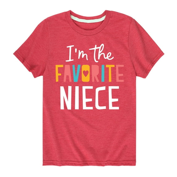Instant Message - I'm The Favorite Niece - Toddler And Youth Short Sleeve Graphic T-Shirt