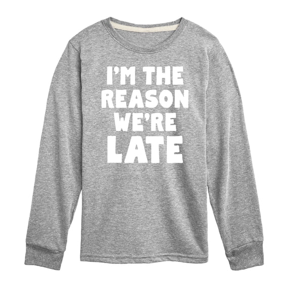 Instant Message - I'm The Reason Were Late - Toddler & Youth Long Sleeve Graphic T-Shirt