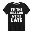 thumbnail image 1 of Instant Message - I'm The Reason Were Late - Toddler & Youth Short Sleeve Graphic T-Shirt, 1 of 6