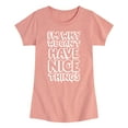 thumbnail image 1 of Instant Message - I'm Why We Can't Have Nice Things - Toddler & Youth Girls Short Sleeve Graphic T-Shirt, 1 of 6