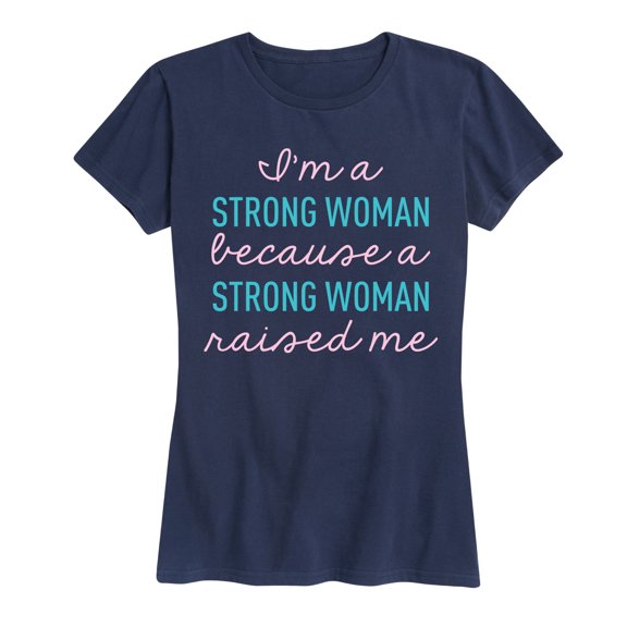 Instant Message - I'm a Strong Woman- Women's Short Sleeve Graphic T-shirt