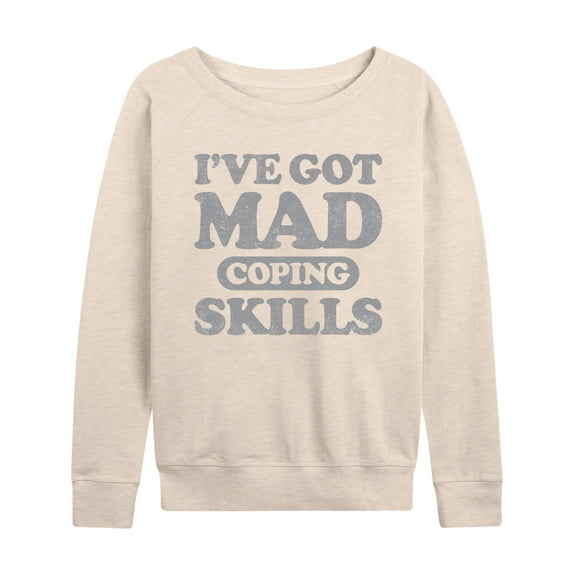 Instant Message - I've Got Mad Coping Skills Inspirational - Women's French Terry Pullover Long Sleeve Shirt