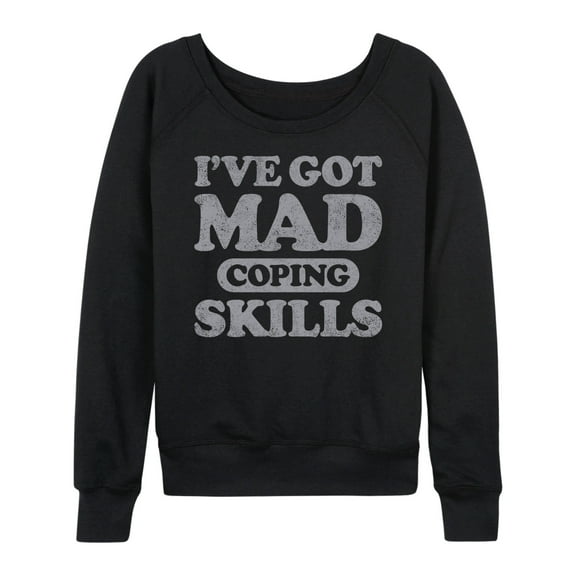 Instant Message - I've Got Mad Coping Skills Inspirational - Women's French Terry Pullover Long Sleeve Shirt