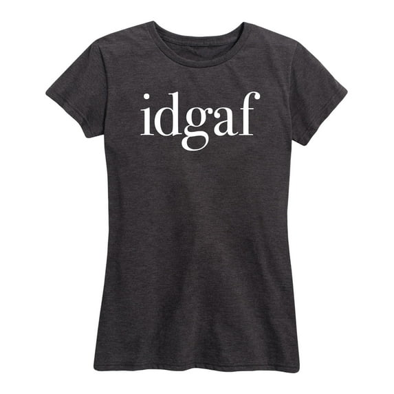 Instant Message - Idgaf - Women's Short Sleeve Graphic T-Shirt