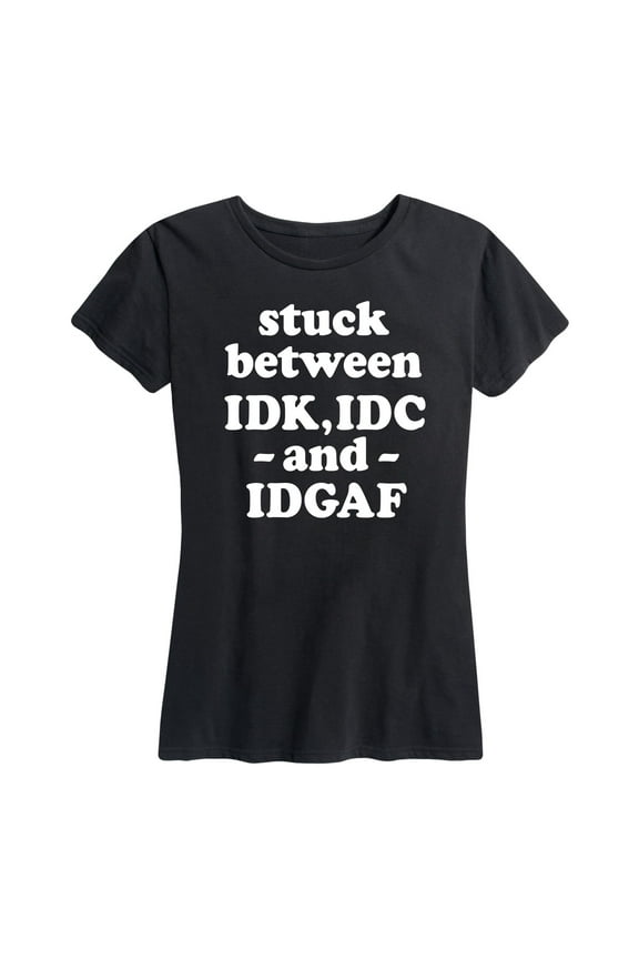 - Idk Idc Idgaf - Women's Short Sleeve Graphic T-Shirt