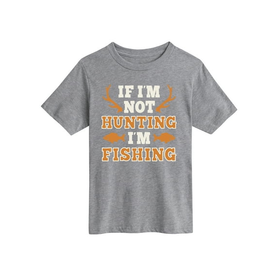 Instant Message - If Im Not Hunting Im Fishing - Youth Short Sleeve Tee