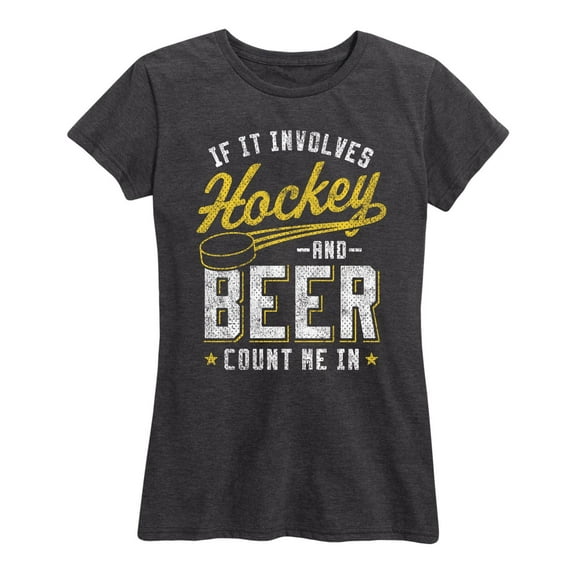 Instant Message - If It Involves Hockey And Beer Count Me In - Women's Short Sleeve Graphic T-Shirt