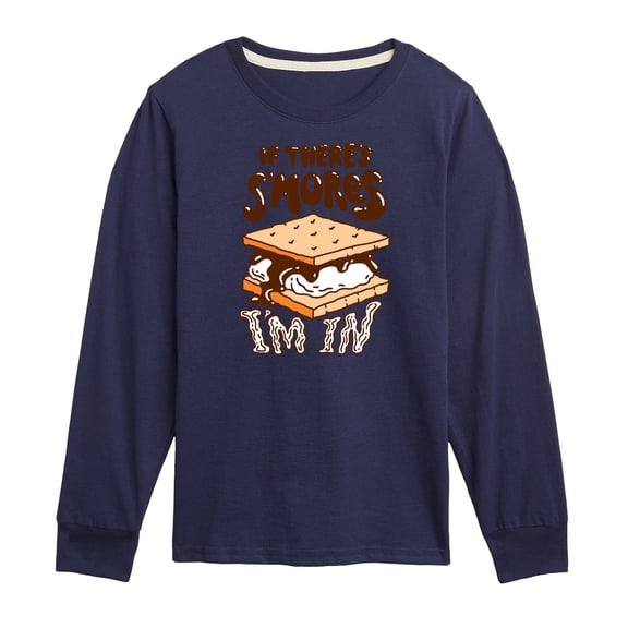 Instant Message - If There's S'mores, I'm In - Toddler & Youth Long Sleeve Graphic T-Shirt