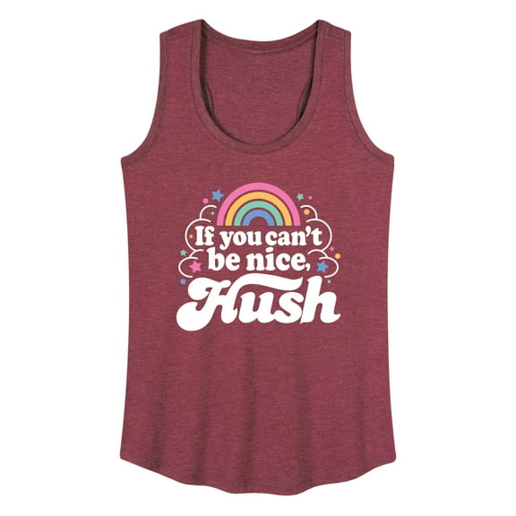 Instant Message - If You Can't Be Nice Hush - Women's Racerback Tank Top