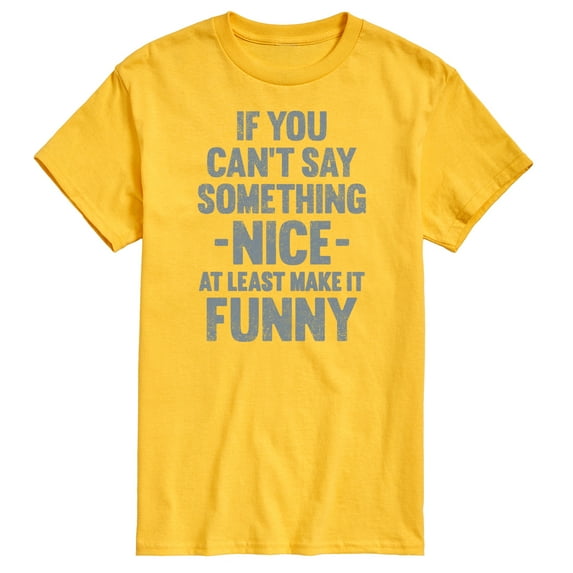 Instant Message - If You Can't Say Something Nice - Men's Short Sleeve Graphic T-Shirt