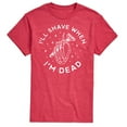 thumbnail image 1 of Instant Message -Ill Shave When Im Dead  - Men's Short Sleeve Graphic T-Shirt, 1 of 6