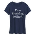 thumbnail image 1 of Instant Message - Im A Freaking Delight - Women's Short Sleeve Graphic T-Shirt, 1 of 5