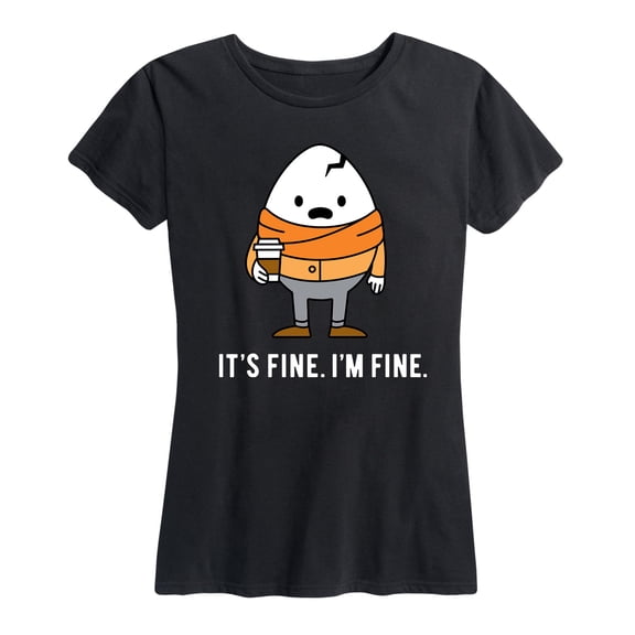 Instant Message - Im Fine It's Fine Humpty - Women's and Women's Plus Size Graphic T-Shirt