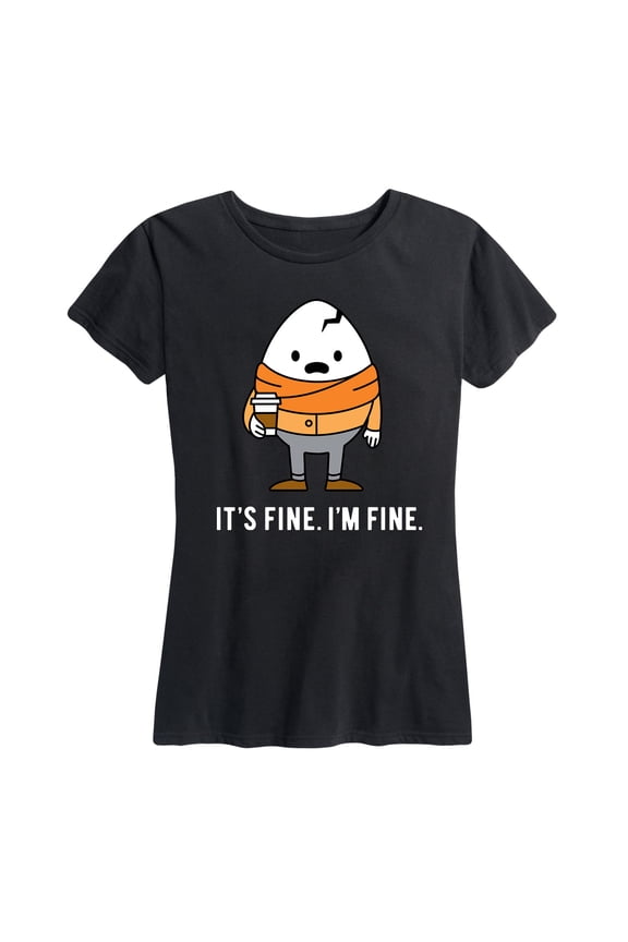 - Im Fine It's Fine Humpty - Women's and Women's Plus Size Graphic T-Shirt