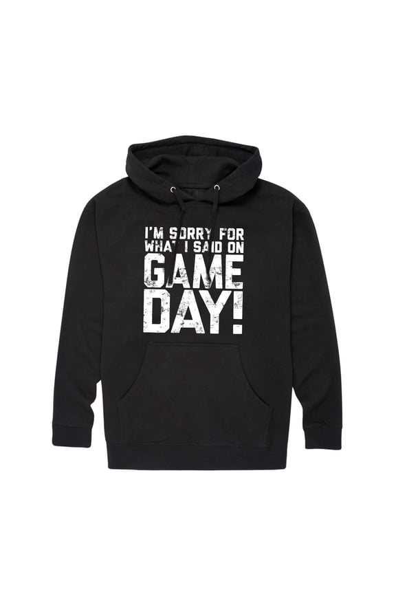 - Im Sorry For What I Said - Adult Pullover Hooded Fleece Sweatshirt