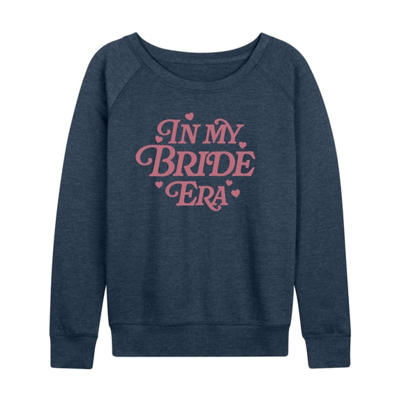 Instant Message - In My Bride Era - Women's French Terry Long Sleeve Pullover
