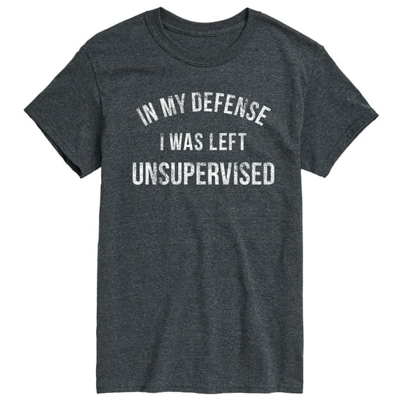 Instant Message - In My Defense I Was Left Unsupervised - Adult Short Sleeve Tee