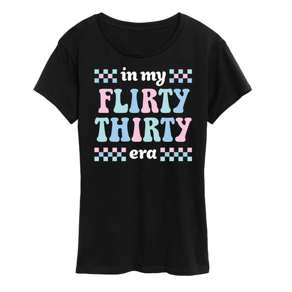 Instant Message - In My Flirty Thirty Era - Women's Short Sleeve Graphic T-Shirt