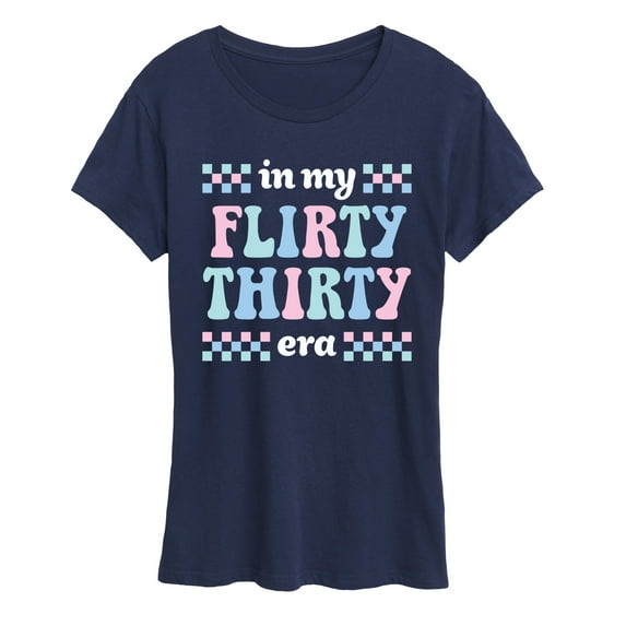 Instant Message - In My Flirty Thirty Era - Women's Short Sleeve Graphic T-Shirt