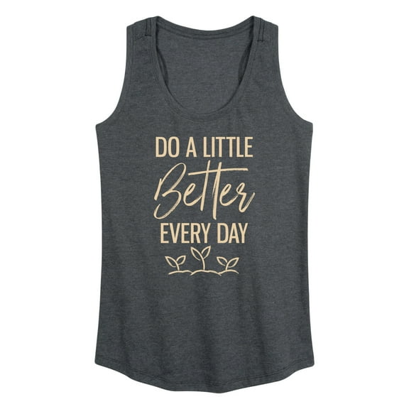 Instant Message - Inspirational - Do A Little Better Every Day - Women's Racerback Tank Top