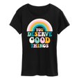 thumbnail image 1 of Instant Message - Inspirational - You Deserve Good Things - Women's Short Sleeve Graphic T-Shirt, 1 of 6