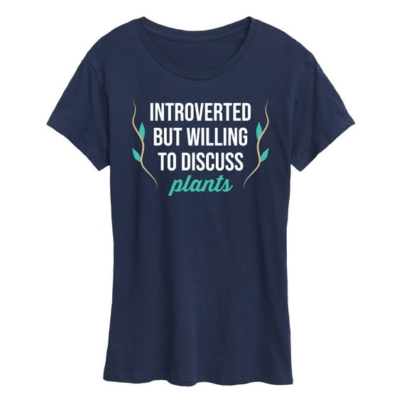 Instant Message - Introverted Will Discuss Plants - Women's Short Sleeve Graphic T-Shirt