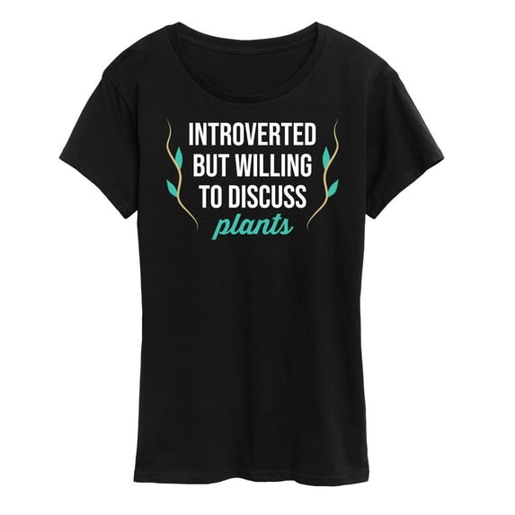 Instant Message - Introverted Will Discuss Plants - Women's Short Sleeve Graphic T-Shirt