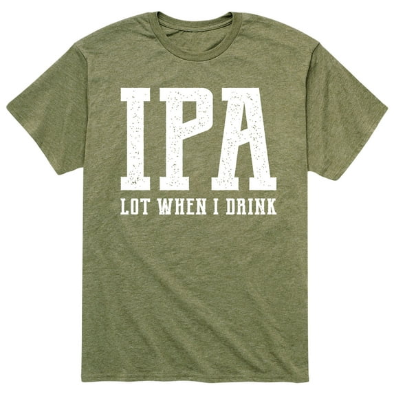 Instant Message - Ipa Lot When I Drink - Men's Short Sleeve Graphic T-Shirt