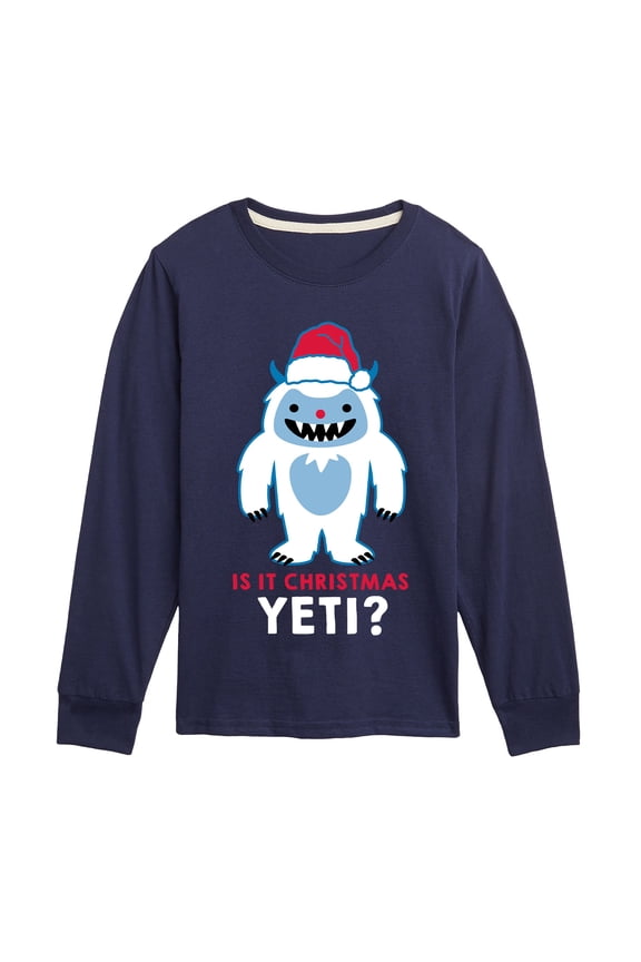 - Is It Chrstmas Yeti - Kids Long Sleeve Tee