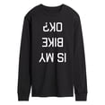 thumbnail image 1 of Instant Message - Is My Bike Ok Upside Down - Men's Long Sleeve T-Shirt, 1 of 5