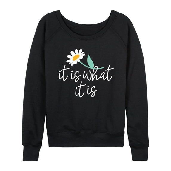 Instant Message - It Is What It Is - Women's Lightweight French Terry Long Sleeve Shirt