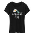 thumbnail image 1 of Instant Message - It Is What It Is - Women's Short Sleeve Graphic T-Shirt, 1 of 5