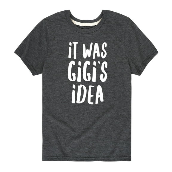 Instant Message - It Was Gigis Idea - Toddler And Youth Short Sleeve Graphic T-Shirt