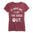 thumbnail image 1 of Instant Message - It Was Me I Let Dogs Out - Women's Short Sleeve Graphic T-shirt, 1 of 5