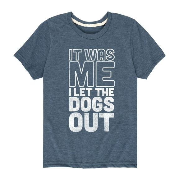 Instant Message - It Was Me I Let The Dogs Out  - Youth Short Sleeve Tee