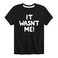 thumbnail image 1 of Instant Message - It Wasn't Me - Toddler And Youth Short Sleeve T-Shirt, 1 of 6