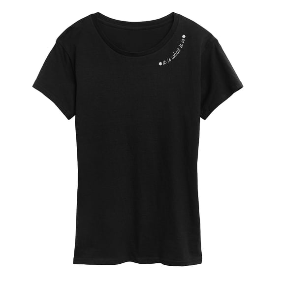 Instant Message - It is What it is Neck - Women's Short Sleeve Graphic T-Shirt