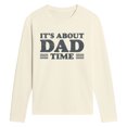 Instant Message - It's About Dad Time Men's Long Sleeve Graphic T-Shirt ...