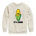 thumbnail image 1 of Instant Message - It's Corn - Toddler & Youth Crewneck Fleece Sweatshirt, 1 of 6