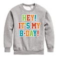 thumbnail image 1 of Instant Message - It's My Bday - Toddler & Youth Crewneck Fleece Sweatshirt, 1 of 6