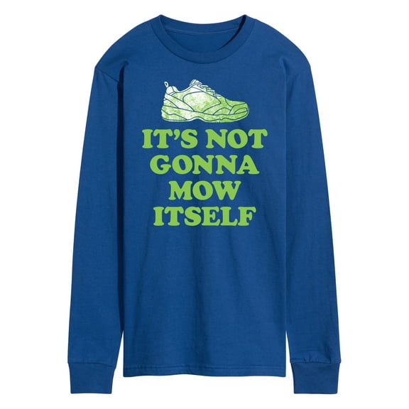 Instant Message - It's Not Gonna Mow Itself - Men's Long Sleeve T-Shirt