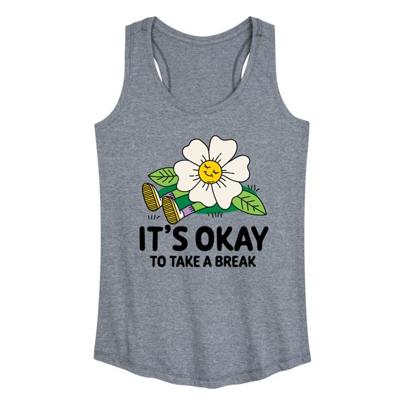 Instant Message - It's Okay To Take A Break - Women's Racerback Tank Top