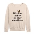 thumbnail image 1 of Instant Message - It's Okay to Not Be Okay Sometimes - Women's Lightweight French Terry Long Sleeve Shirt, 1 of 6
