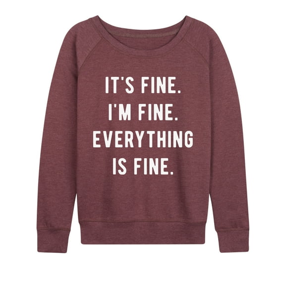 Instant Message - Its Fine I'm Fine Everything Is Fine - Women's Lightweight French Terry Long Sleeve Shirt