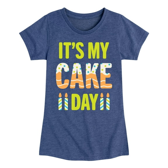 Instant Message - Its My Cake Day - Toddler & Youth Girls Short Sleeve Graphic T-Shirt