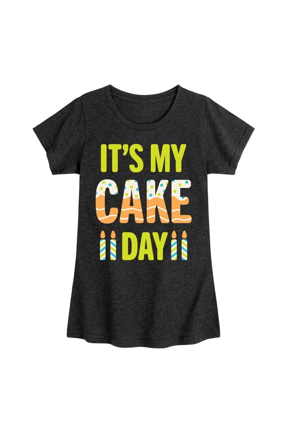 - Its My Cake Day - Toddler & Youth Girls Short Sleeve Graphic T-Shirt