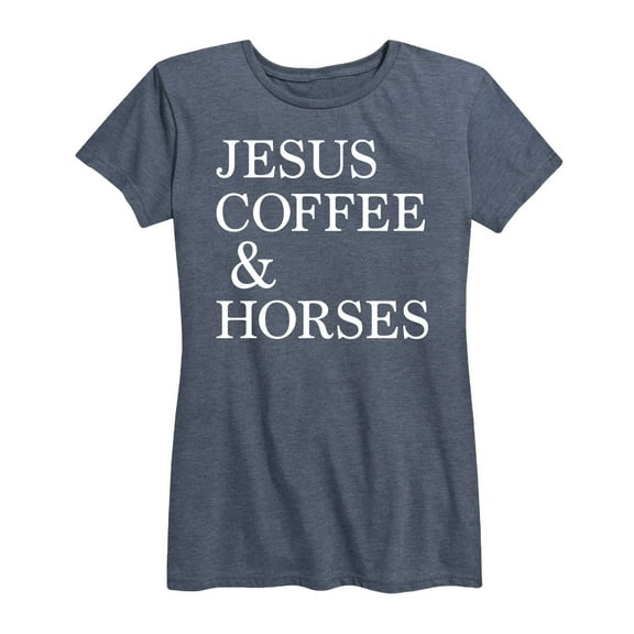 Instant Message - Jesus Coffee And Horses - Women's Short Sleeve Graphic T-Shirt
